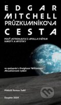 Kniha: Průzkumníkova cesta (Edgar Mitchell). Dauphin, 2024 Kniha: Průzkumníkova cesta (Edgar Mitchell). Dauphin, 2024