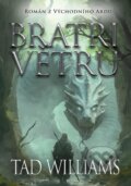 Kniha: Bratři větru (Tad Williams). Laser books, 2024 Kniha: Bratři větru (Tad Williams). Laser books, 2024