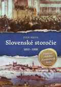 Kniha: Slovenské storočie (1815 – 1920) (Ivan Mrva). Perfekt, 2024 Kniha: Slovenské storočie (1815 – 1920) (Ivan Mrva). Perfekt, 2024