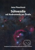 Súhvezdia od Andromedy po Žirafu - Jana Plauchová, Slovenská ústredná hvezdáreň, 2024
