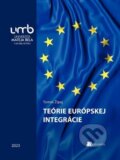 Teórie európskej integrácie - Tomáš Žipaj, Belianum, 2023