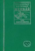 Kniha: Starověký egyptský herbář (Lise Manniche). Volvox Globator, 2000 Kniha: Starověký egyptský herbář (Lise Manniche). Volvox Globator, 2000