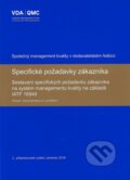 Kniha: Specifické požadavky zákazníka (Česká společnost pro jakost). Česká společnost pro jakost, 2019 Kniha: Specifické požadavky zákazníka (Česká společnost pro jakost). Česká společnost pro jakost, 2019