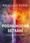 Kniha: Podivuhodná setkání (Richard Rohr). Barrister & Principal, 2024 Kniha: Podivuhodná setkání (Richard Rohr). Barrister & Principal, 2024