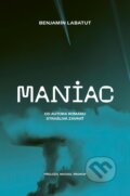 Kniha: Maniac (Benjamin Labatut), 2024 Kniha: Maniac (Benjamin Labatut), 2024