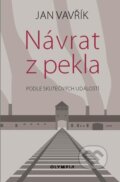 Kniha: Návrat z pekla (Jan Vavřík). Olympia, 2024 Kniha: Návrat z pekla (Jan Vavřík). Olympia, 2024