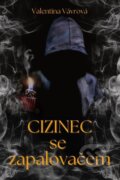 E-kniha: Cizinec se zapalovačem (Valentina Vávrová) E-kniha: Cizinec se zapalovačem (Valentina Vávrová)