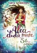 Kniha: Alea, dívka moře: Síla přílivu (Tanya Stewner). Nakladatelství Fragment, 2024 Kniha: Alea, dívka moře: Síla přílivu (Tanya Stewner). Nakladatelství Fragment, 2024