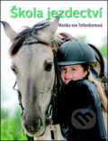 Kniha: Škola jezdectví (Monika von Tettenborn). Svojtka&Co., 2016 Kniha: Škola jezdectví (Monika von Tettenborn). Svojtka&Co., 2016