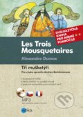 Kniha: Tři mušketýři / Les Trois Mousquetaires (Andrea Barickmanová). Edika, 2016 Kniha: Tři mušketýři / Les Trois Mousquetaires (Andrea Barickmanová). Edika, 2016