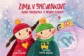 Kniha: Zima v Spievankove (Alžbeta Skalová). Fortuna Libri, 2016 Kniha: Zima v Spievankove (Alžbeta Skalová). Fortuna Libri, 2016