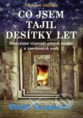 Kniha: Co jsem tajil desítky let (Erich von Däniken). Dialog, 2016 Kniha: Co jsem tajil desítky let (Erich von Däniken). Dialog, 2016