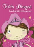 Kniha: Káťa Líbezná, kovbojská princezna (Marci Peschke). CPRESS, 2016 Kniha: Káťa Líbezná, kovbojská princezna (Marci Peschke). CPRESS, 2016