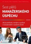 Kniha: Šest pilířů manažerského úspěchu (Jiří Suchý, Pavel Náhlovský a Petr Papánek). Grada, 2016 Kniha: Šest pilířů manažerského úspěchu (Jiří Suchý, Pavel Náhlovský a Petr Papánek). Grada, 2016