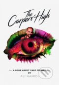 Kniha: The Carpers' High (Ali Hamidi). Angling, 2015 Kniha: The Carpers' High (Ali Hamidi). Angling, 2015