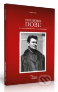 Kniha: Anton Malatinský - Predbehol dobu (Mojmír Staško), 2015 Kniha: Anton Malatinský - Predbehol dobu (Mojmír Staško), 2015