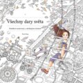 Kniha: Všechny dary světa (Daria Song). Šikulka, 2016 Kniha: Všechny dary světa (Daria Song). Šikulka, 2016