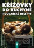 Křížovky do kuchyně – Houbařské recepty - Kolektiv autorů, Vašut, 2016
