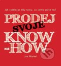 Kniha: Prodej svoje know-how (Jan Markel). Jan Markel, 2016 Kniha: Prodej svoje know-how (Jan Markel). Jan Markel, 2016