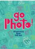 Kniha: Go Photo! (Alice Proujansky). Verve, 2016 Kniha: Go Photo! (Alice Proujansky). Verve, 2016