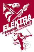 Kniha: Elektra (Bill Sienkiewicz a Frank Miller). Marvel, 2016 Kniha: Elektra (Bill Sienkiewicz a Frank Miller). Marvel, 2016