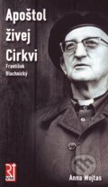 Kniha: Apoštol živej Cirkvi (Anna Wojtas). Redemptoristi - Vydavateľstvo Misionár, 2016 Kniha: Apoštol živej Cirkvi (Anna Wojtas). Redemptoristi - Vydavateľstvo Misionár, 2016