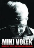 Kniha: Miki Volek (Jaroslav Kříženecký). XYZ, 2016 Kniha: Miki Volek (Jaroslav Kříženecký). XYZ, 2016