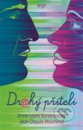 Kniha: Drahý příteli (Anne-Laure Bondoux a Jean-Claude Mourlevat), 2016 Kniha: Drahý příteli (Anne-Laure Bondoux a Jean-Claude Mourlevat), 2016