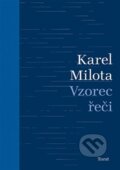 Kniha: Vzorec řeči (Karel Milota). Torst, 2016 Kniha: Vzorec řeči (Karel Milota). Torst, 2016