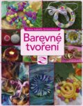Kniha: Barevné tvoření (Alena Isabella Grimmichová). CPRESS, 2016 Kniha: Barevné tvoření (Alena Isabella Grimmichová). CPRESS, 2016