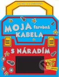 Kniha: Moja farebná kabela s náradím (Svojtka&Co.). Svojtka&Co., 2013 Kniha: Moja farebná kabela s náradím (Svojtka&Co.). Svojtka&Co., 2013