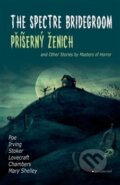 Kniha: Příšerný ženich / The Spectre Bridegroom (Autorský kolektiv). Garamond, 2016 Kniha: Příšerný ženich / The Spectre Bridegroom (Autorský kolektiv). Garamond, 2016