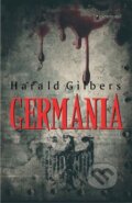 Kniha: Germania (Harald Gilbers). Garamond, 2016 Kniha: Germania (Harald Gilbers). Garamond, 2016