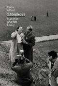 Kniha: Dana Zátopková - Náš život pod pěti kruhy (Dana Zátopková a Emil Zátopek). Academia, 2016 Kniha: Dana Zátopková - Náš život pod pěti kruhy (Dana Zátopková a Emil Zátopek). Academia, 2016