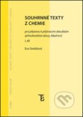 Kniha: Souhrnné texty z chemie pro přípravu k přijímacím zkouškám I. (Eva Streblová). Univerzita Karlova v Praze, 2016 Kniha: Souhrnné texty z chemie pro přípravu k přijímacím zkouškám I. (Eva Streblová). Univerzita Karlova v Praze, 2016