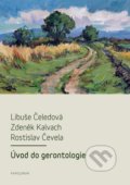 Kniha: Úvod do gerontologie (Libuše Čeledová a Zdeněk Kalvach). Univerzita Karlova v Praze, 2016 Kniha: Úvod do gerontologie (Libuše Čeledová a Zdeněk Kalvach). Univerzita Karlova v Praze, 2016