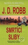 Kniha: Smrtící sliby (J.D. Robb). Metafora, 2016 Kniha: Smrtící sliby (J.D. Robb). Metafora, 2016