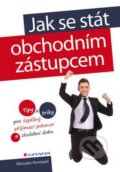 Kniha: Jak se stát obchodním zástupcem (Miroslav Konopáč). Grada, 2016 Kniha: Jak se stát obchodním zástupcem (Miroslav Konopáč). Grada, 2016
