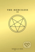 Kniha: The Merciless II (Danielle Vega). Razorbill, 2016 Kniha: The Merciless II (Danielle Vega). Razorbill, 2016
