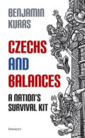 Kniha: Czechs and Balances (Benjamin Kuras). Eminent, 2012 Kniha: Czechs and Balances (Benjamin Kuras). Eminent, 2012