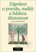 Kniha: Zápolení o pravdu, naději a lidskou důstojnost (Ctirad Václav Pospíšil). Karolinum, 2017 Kniha: Zápolení o pravdu, naději a lidskou důstojnost (Ctirad Václav Pospíšil). Karolinum, 2017