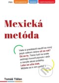 Kniha: Mexická metóda (Tomáš Tišťan). Združenie Dobrý základ - Fundación Buena, 2016 Kniha: Mexická metóda (Tomáš Tišťan). Združenie Dobrý základ - Fundación Buena, 2016