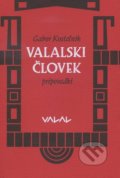 Valaski človek - Gabor Kosteľnik, Východoslovenské združenie VALAL, 2016
