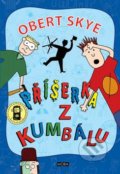 Kniha: Příšerka z kumbálu (Obert Skye). Moba, 2016 Kniha: Příšerka z kumbálu (Obert Skye). Moba, 2016