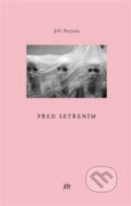 Kniha: Před setřením (Jiří Feryna). Dauphin, 2016 Kniha: Před setřením (Jiří Feryna). Dauphin, 2016
