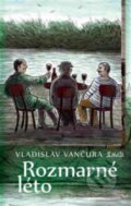 Kniha: Rozmarné léto (Vladislav Vančura). Maťa, 2016 Kniha: Rozmarné léto (Vladislav Vančura). Maťa, 2016