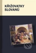 Kniha: Křižovatky Slovanů (Markus Giger). Pavel Mervart, 2016 Kniha: Křižovatky Slovanů (Markus Giger). Pavel Mervart, 2016