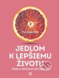 E-kniha: Jedlom k lepšiemu životu (Tim Spector), 2024 E-kniha: Jedlom k lepšiemu životu (Tim Spector), 2024