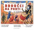 Kniha: Broučci na pouti (Hana Vrbová a Ondřej Sekora). Albatros CZ, 2024 Kniha: Broučci na pouti (Hana Vrbová a Ondřej Sekora). Albatros CZ, 2024