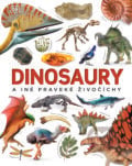 Dinosaury a iné praveké živočíchy - John Woodward, Slovart, 2024